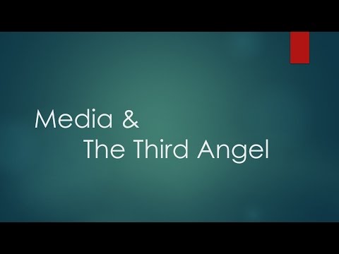 Media & The Third Angels Message