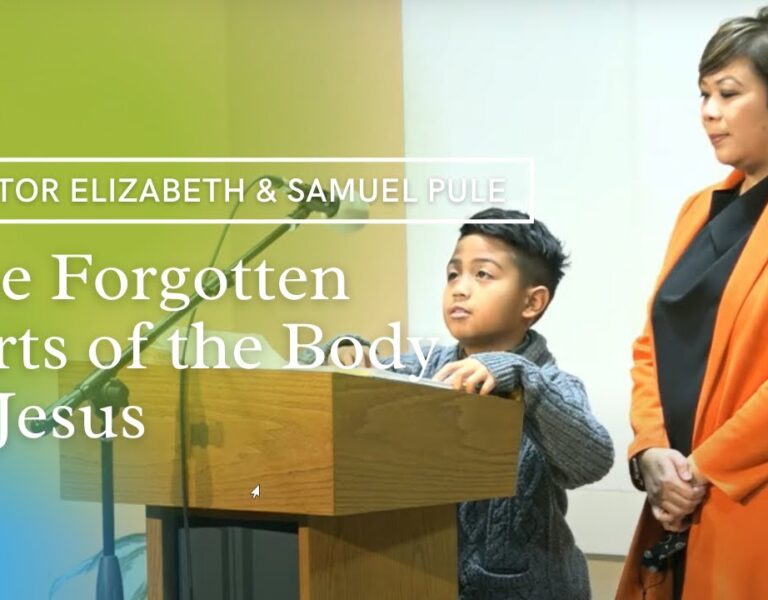 The Forgotten Parts of the Body of Jesus – Pr. Elizabeth and Samuel Pule