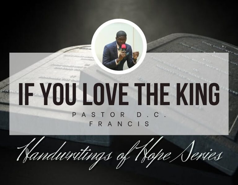 Downsview SDA – Handwritings of Hope – If You Love the King – Evangelist D.C. Francis