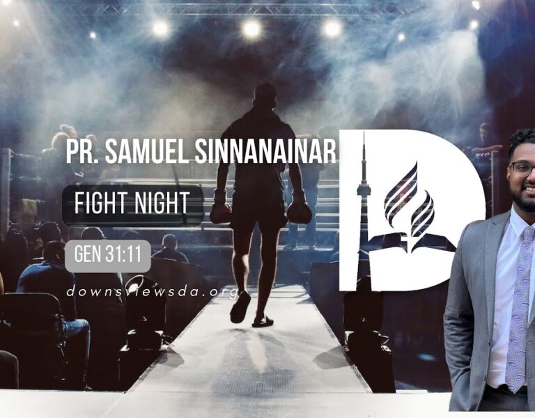 Downsview SDA Live – Pr. Samuel Sinnanainar – Fight Night