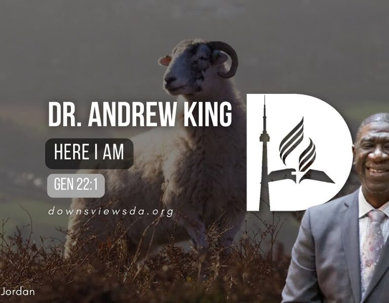 Downsview SDA Live – Dr. Andrew King – Here I Am