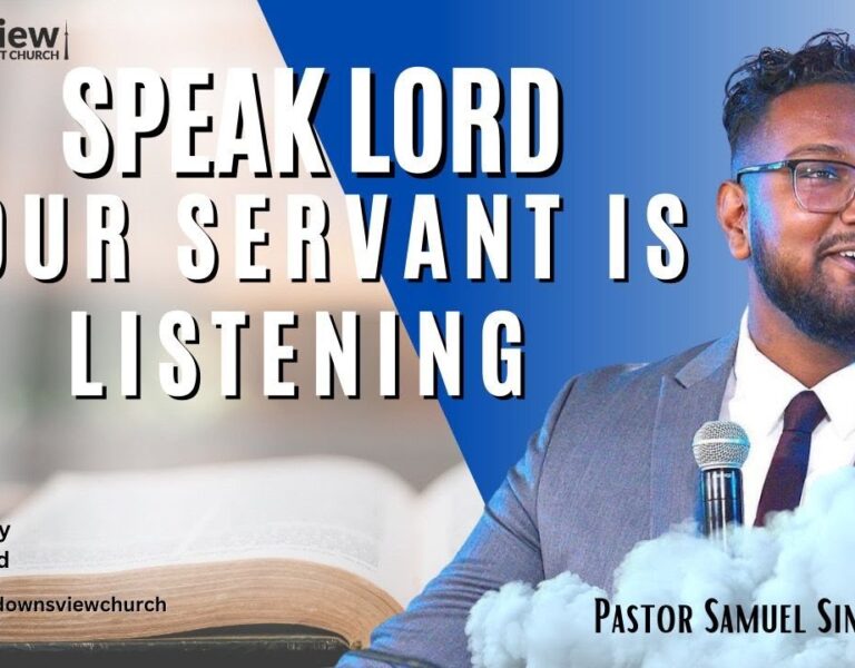 Downsview SDA Live – Pr. Samuel Sinnanainar – Speak Lord Your Servant is Listening