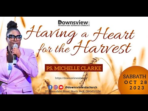 Downsview SDA Live – Having a Heart for the Harvest – Pr. Michelle Clarke
