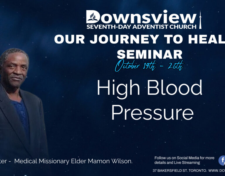 OUR JOURNEY TO HEALTH SEMINAR – High Blood Pressure – Elder Mamon Wilson