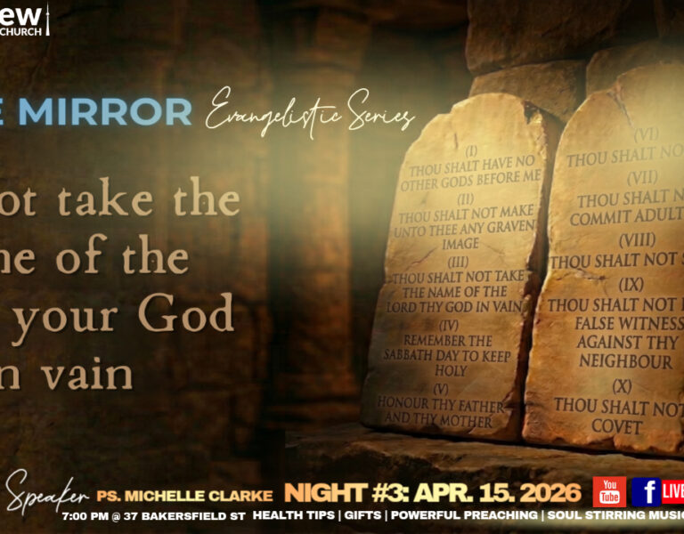 Day #3-The Mirror | “Revere God’s Name” | Speaker: Ps. Michelle Clarke