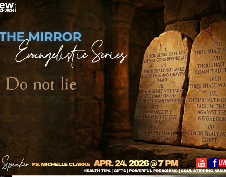 Day #9-The Mirror | “Do not Lie” | Speaker: Ps. Michelle Clarke
