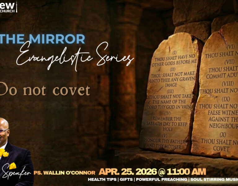 Day #10-The Mirror | “Do not Covet” | Speaker: Ps. Wallin O’Connor
